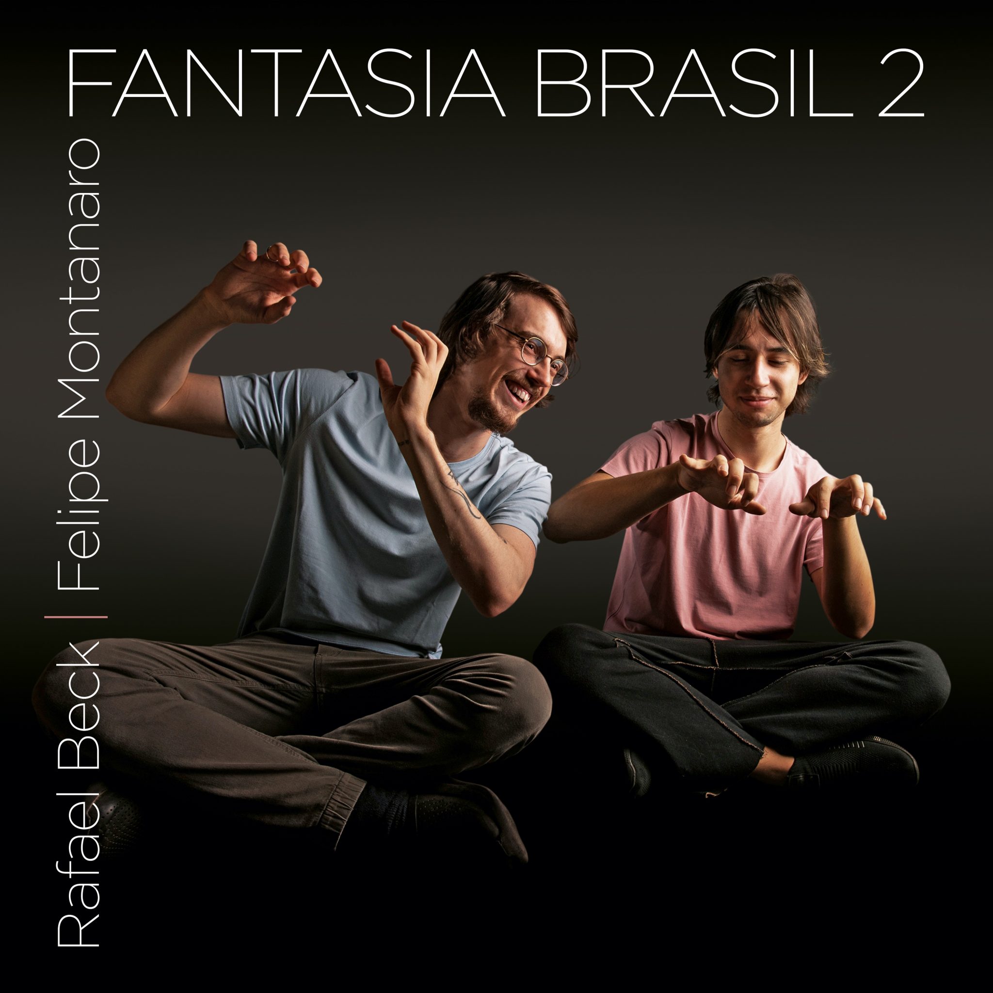 Duo Rafael Beck & Felipe Montanaro lança álbum 'Fantasia Brasil 2' revistaprosaversoearte.com - Duo Rafael Beck & Felipe Montanaro lança álbum 'Fantasia Brasil 2'