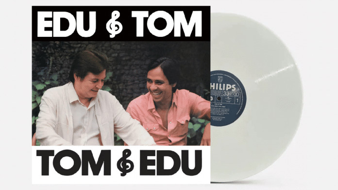Álbum ‘Edu & Tom, Tom & Edu’ | Edu Lobo e Tom Jobim (nova edição)
