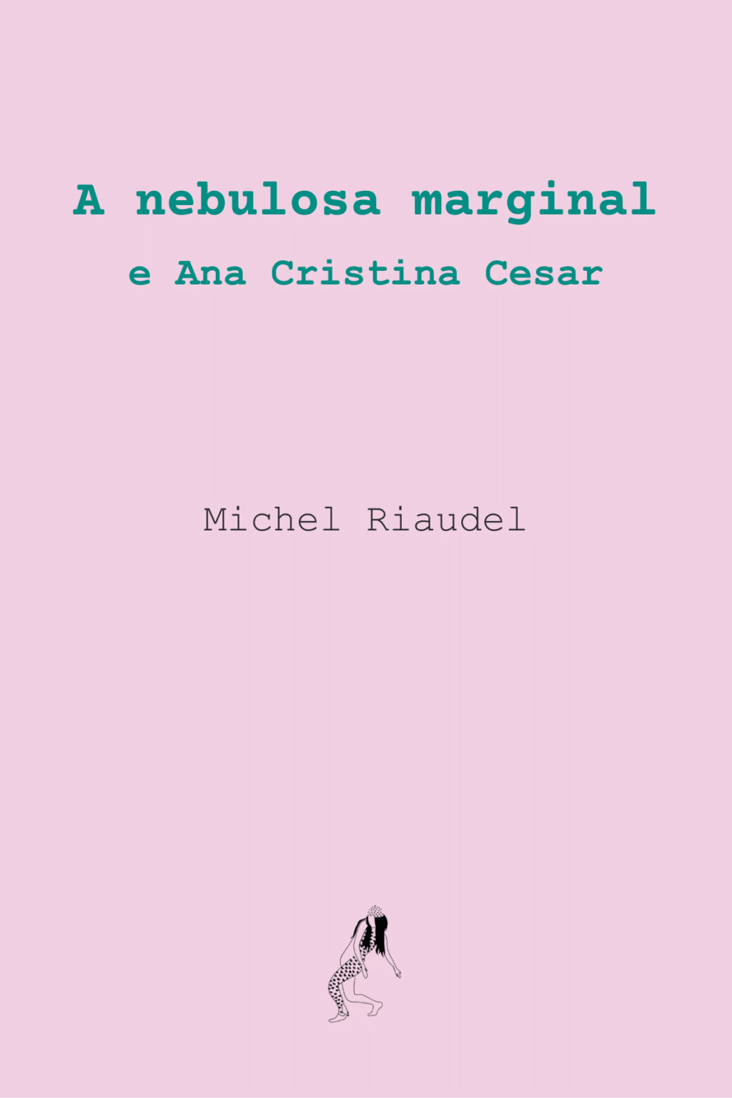 revistaprosaversoearte.com - Livro revela as origens da poesia marginal de Ana Cristina Cesar