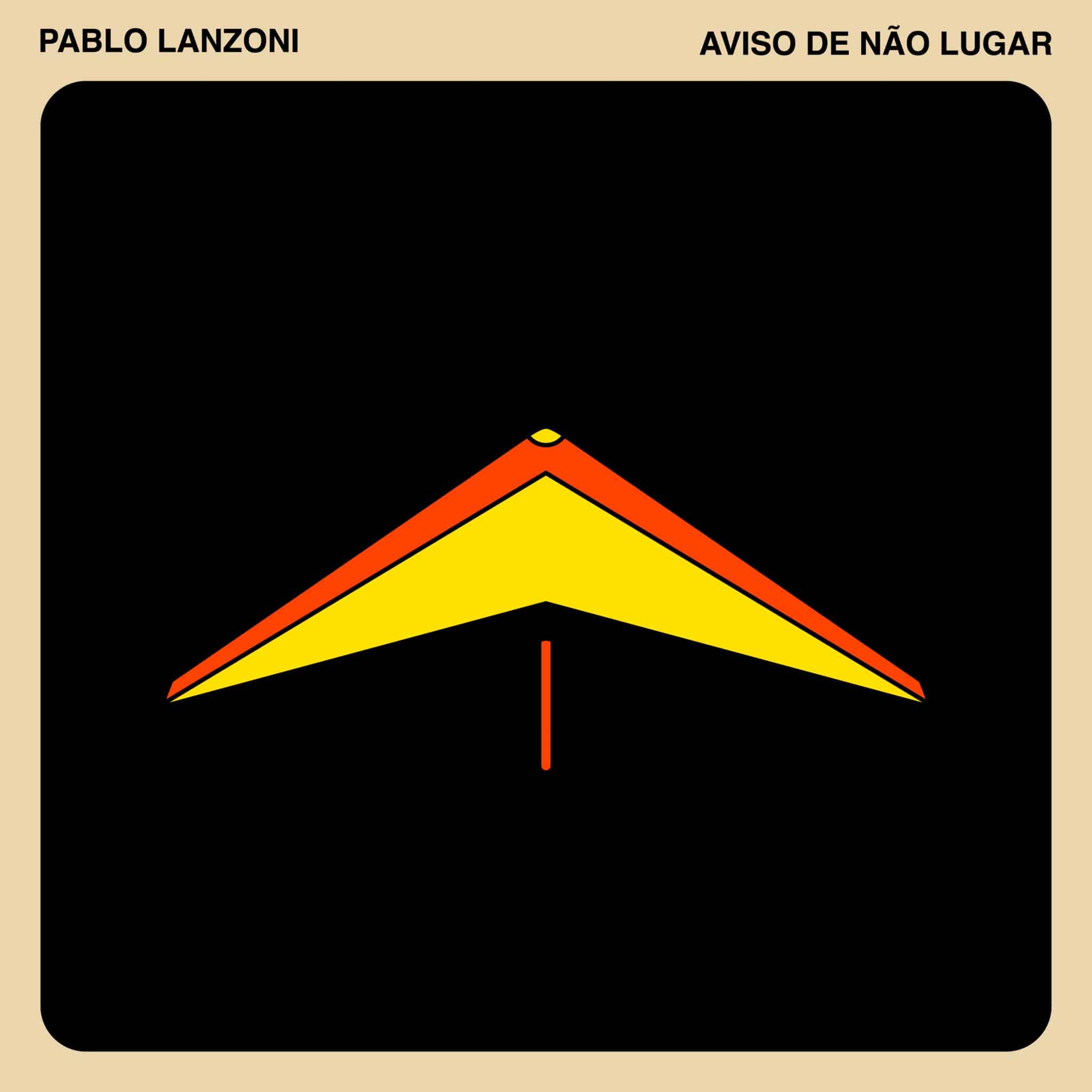 revistaprosaversoearte.com - Pablo Lanzoni lança álbum 'Aviso de não lugar'