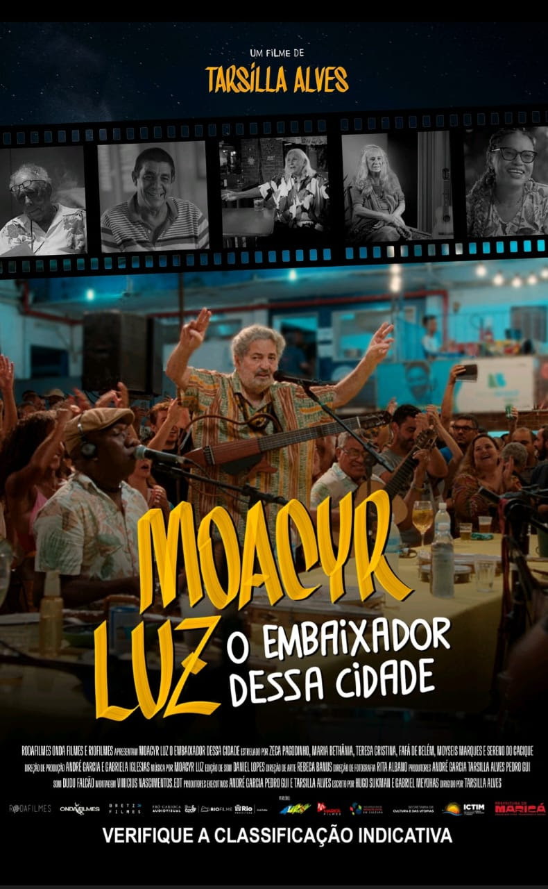 revistaprosaversoearte.com - Documentário “Moacyr Luz, O Embaixador Dessa Cidade” | Anuncia data de estreia nacional, cartaz e trailer oficial