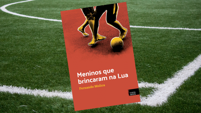 Lançamento: ‘Meninos que brincaram na Lua’, de Fernando Molica