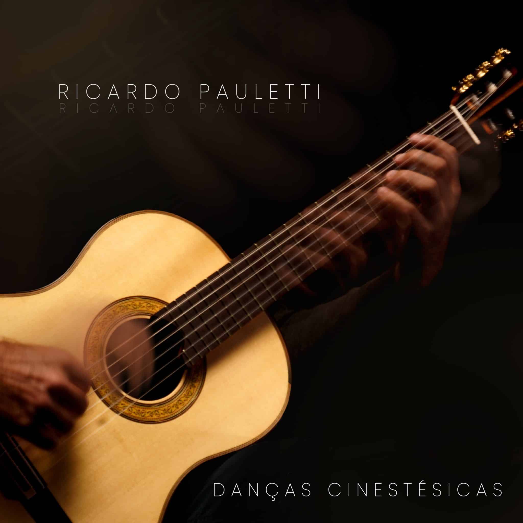 revistaprosaversoearte.com - Ricardo Pauletti lan&ccedil;a o &aacute;lbum 'Dan&ccedil;as Cinest&eacute;sicas'