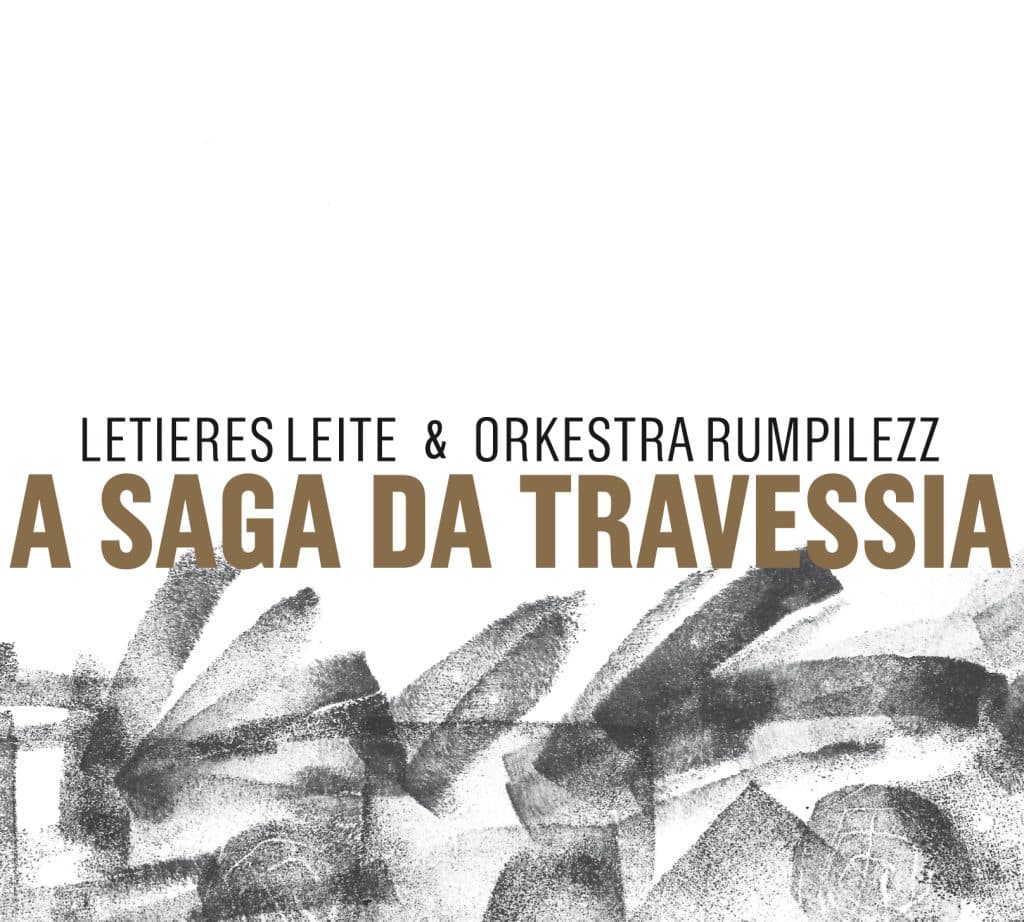 revistaprosaversoearte.com - &Aacute;lbum 'A Saga da Travessia' | Letieres Leite & Orkestra Rumpilezz