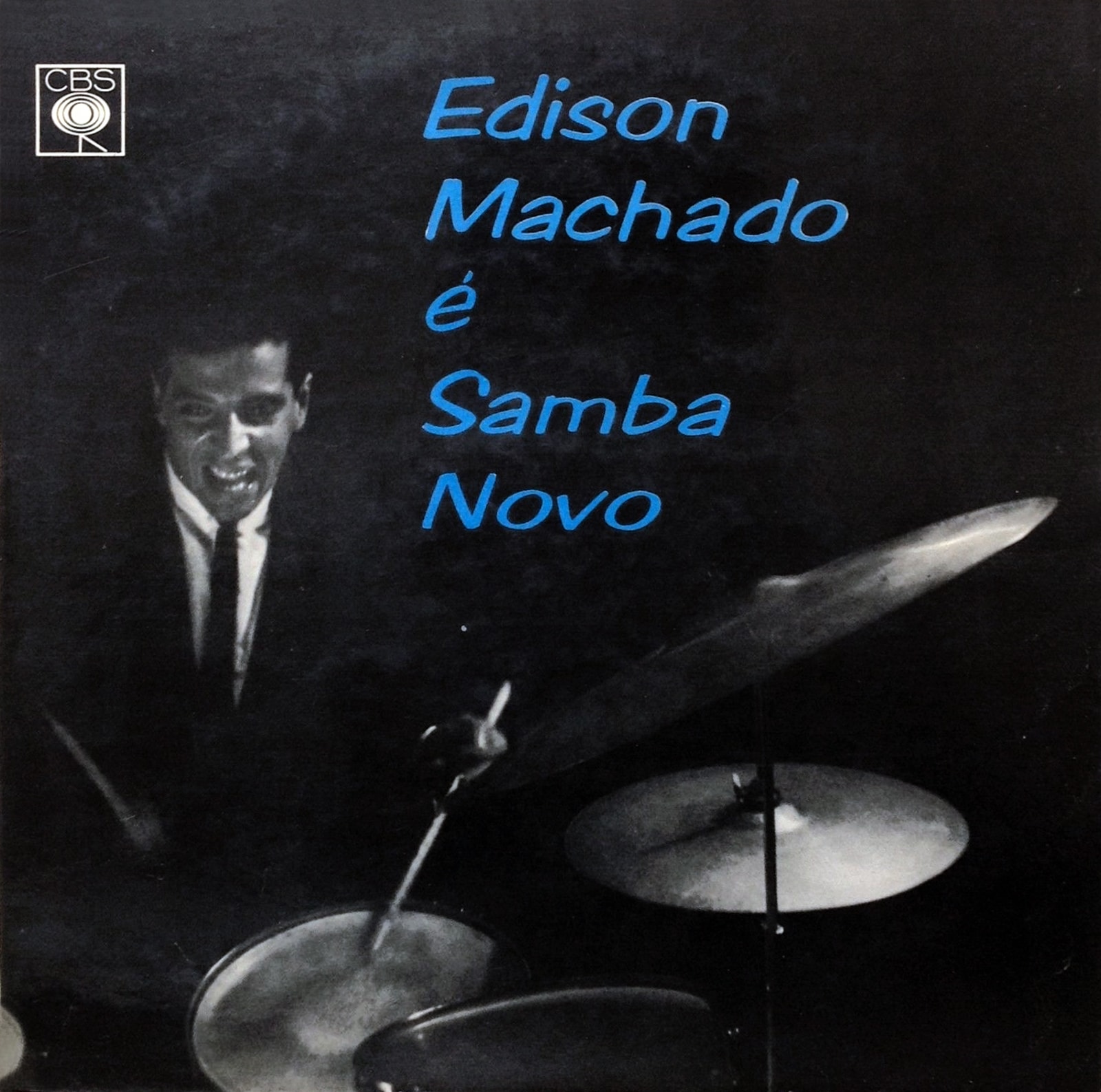 Álbum 'Edison Machado É Samba Novo' | Edison Machado (CBS, 1964) revistaprosaversoearte.com - Álbum 'Edison Machado É Samba Novo' | Edison Machado (CBS, 1964)