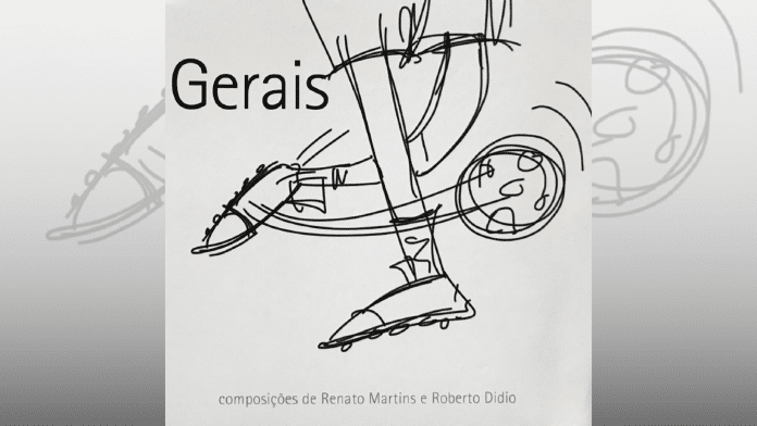 Álbum ‘Gerais – composições de Renato Martins e Roberto Didio’