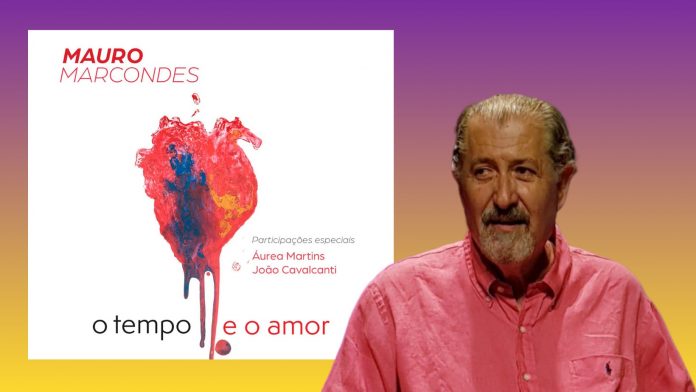 Mauro Marcondes lança álbum ‘O Tempo e o Amor’