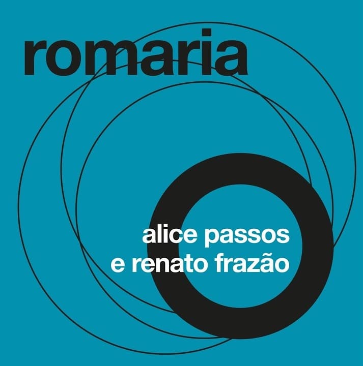 revistaprosaversoearte.com - Projeto &lsquo;MPB Ano Zero&rsquo; lan&ccedil;a 15&ordm; single 'Romaria' | Alice Passos e Renato Fraz&atilde;o