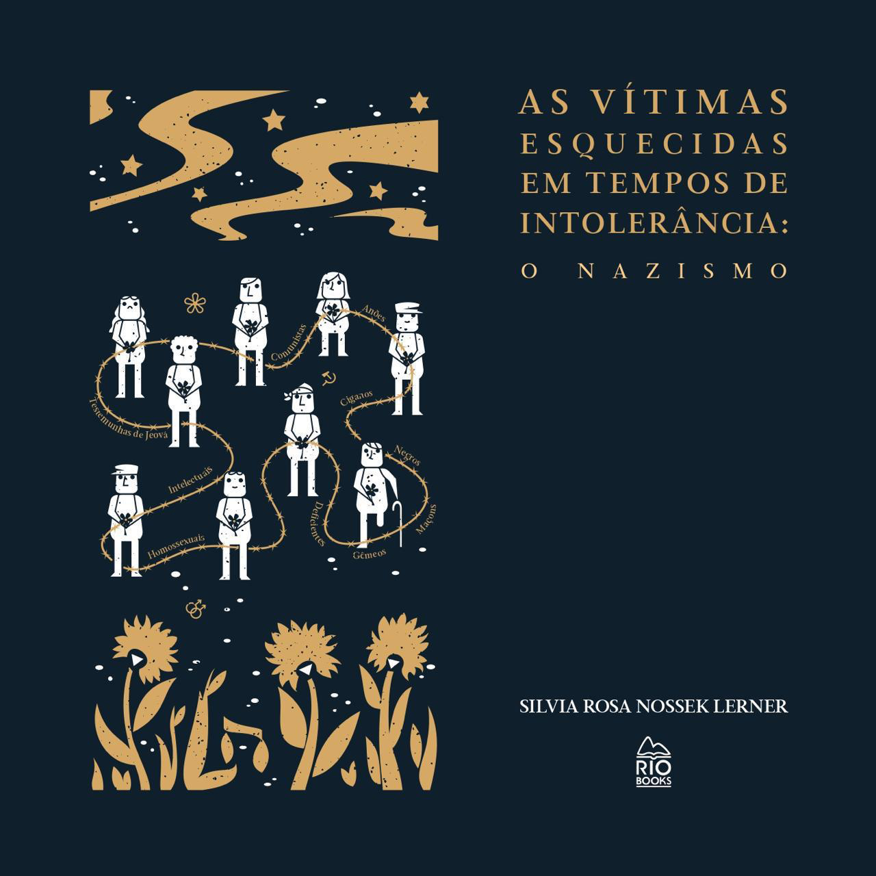 revistaprosaversoearte.com - Lan&ccedil;amento | Livro &ldquo;As v&iacute;timas esquecidas em Tempos de Intoler&acirc;ncia: o Nazismo&rdquo;, de Silvia Lerner