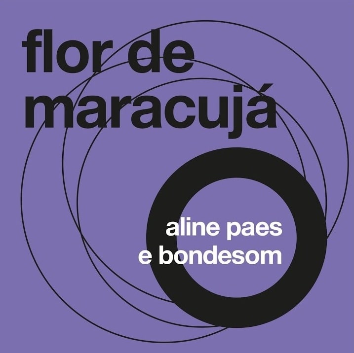Projeto ‘MPB Ano Zero’ lança 17º single 'Flor de Maracujá' | Aline Paes e Bondesom revistaprosaversoearte.com - Projeto ‘MPB Ano Zero’ lança 17º single 'Flor de Maracujá' | Aline Paes e Bondesom