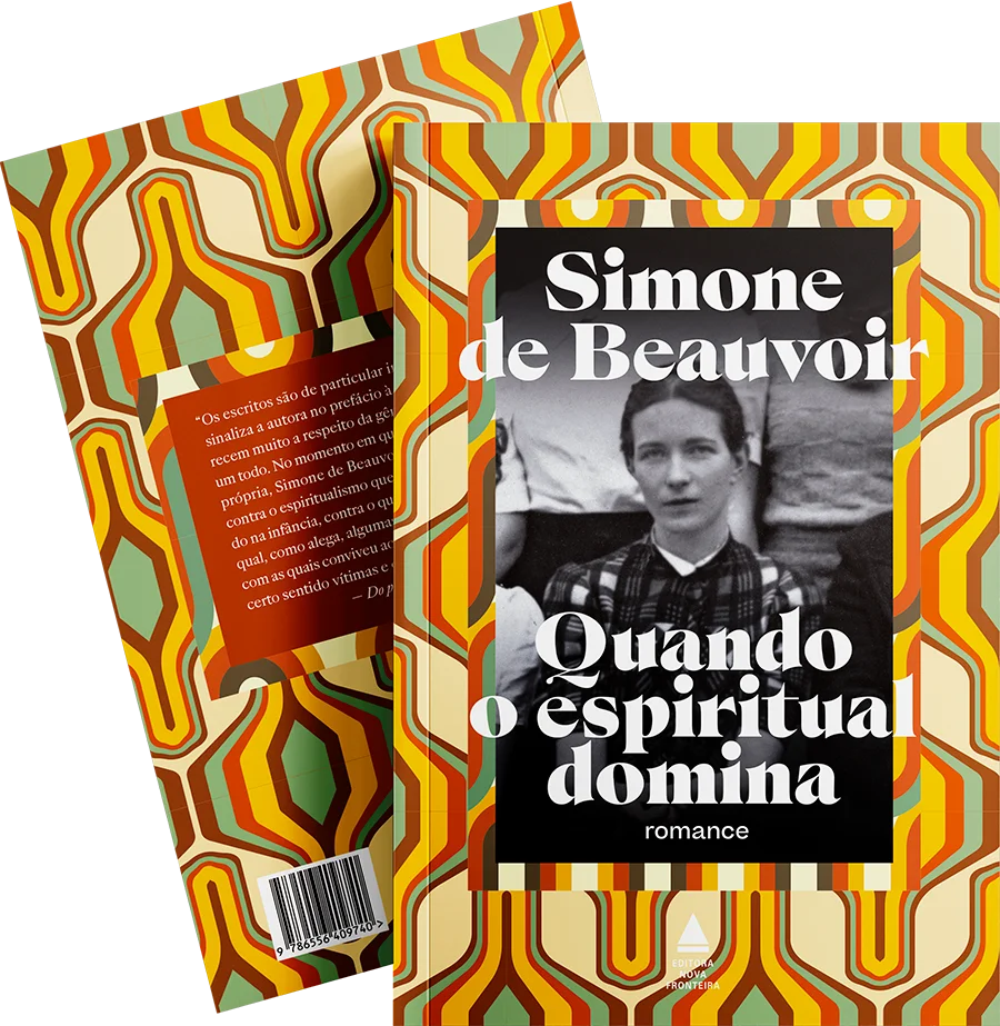 revistaprosaversoearte.com - Nova Fronteira lan&ccedil;a nova edi&ccedil;&atilde;o de Quando o espiritual domina, primeira obra de fic&ccedil;&atilde;o de Simone de Beauvoir