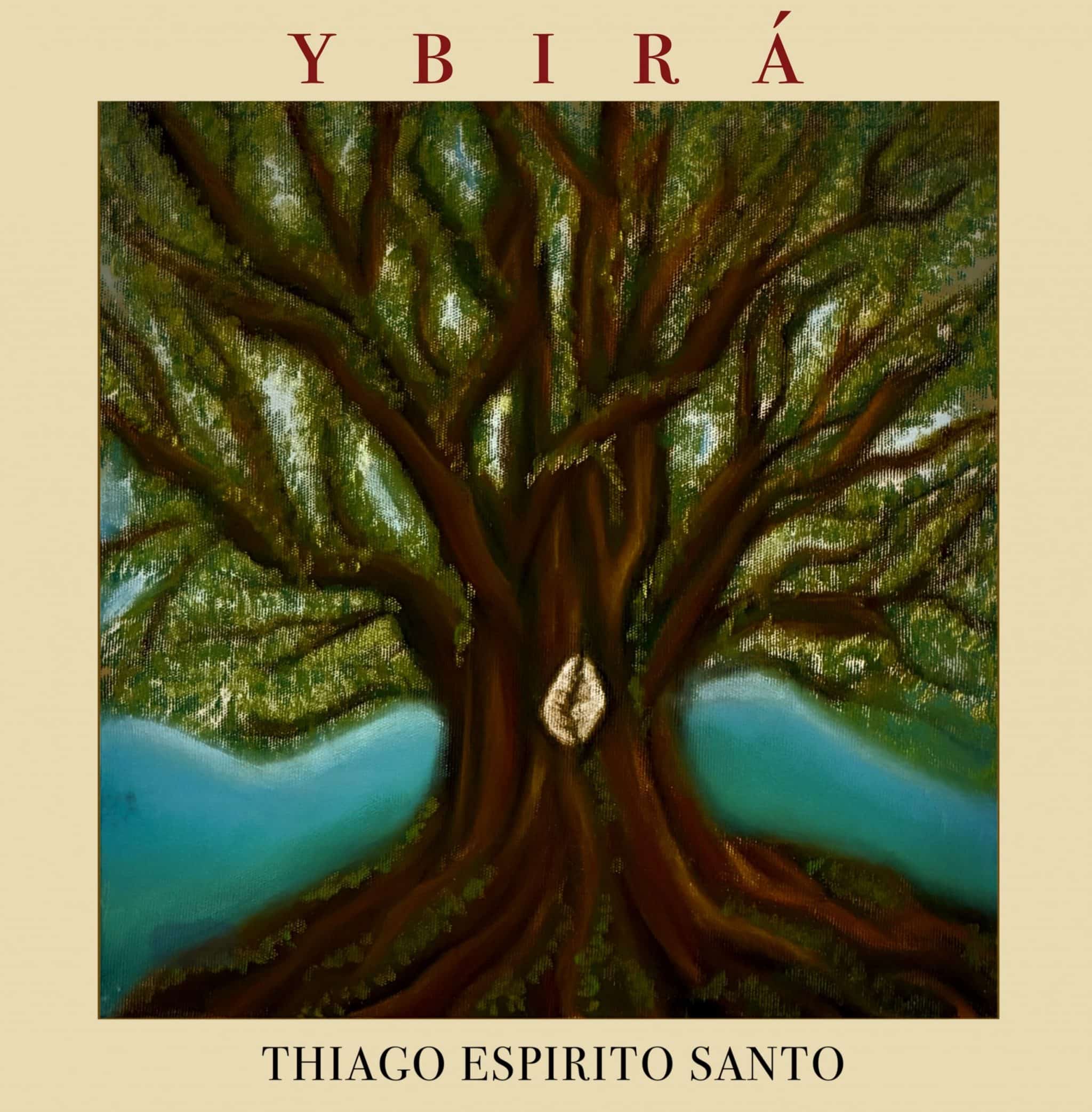 revistaprosaversoearte.com - Thiago Esp&iacute;rito Santo lan&ccedil;a &aacute;lbum 'Ybir&aacute;'