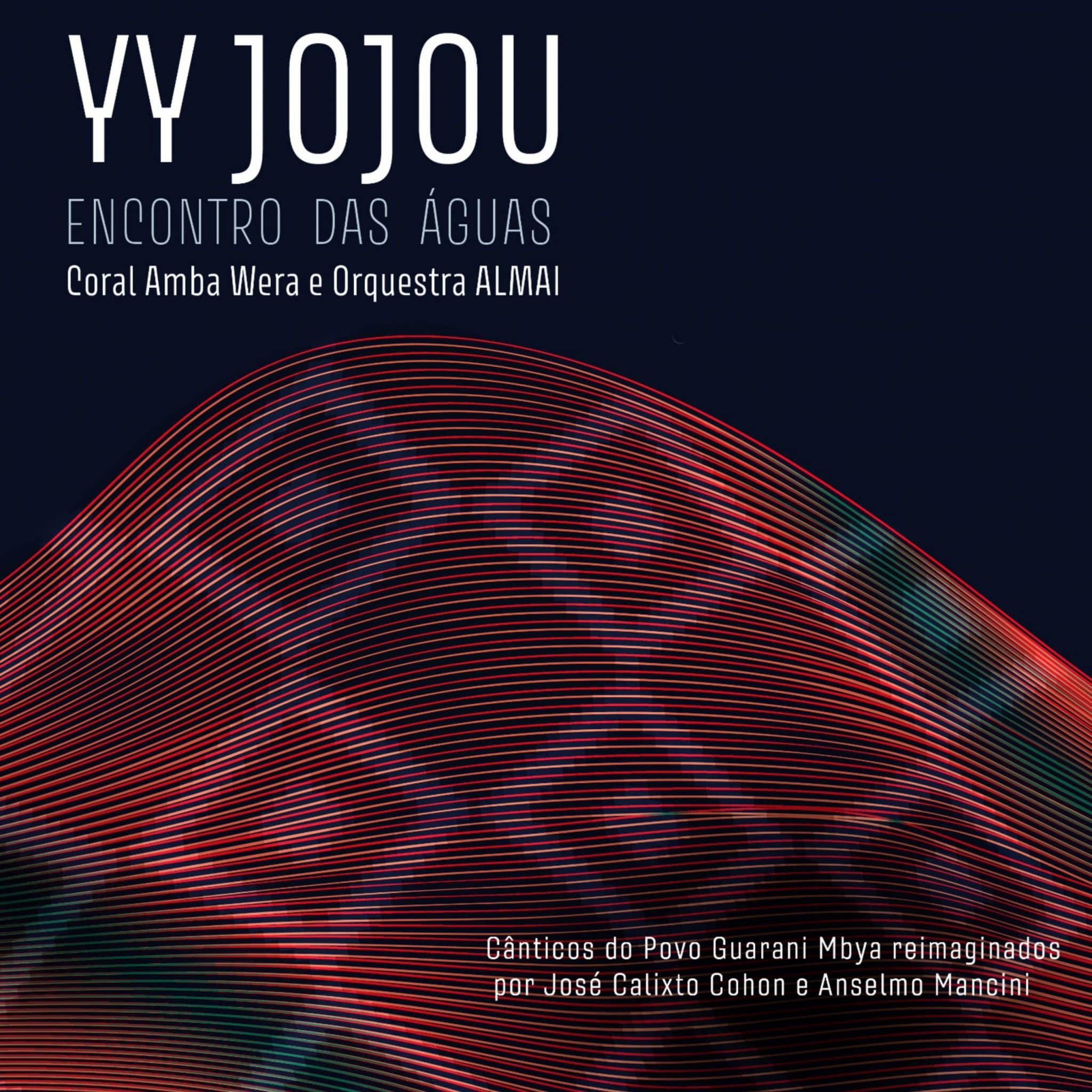 revistaprosaversoearte.com - Coral Ind&iacute;gena Amba Wera e Orquestra ALMAI lan&ccedil;a &aacute;lbum 'Yy Jojou &ndash; Encontro das &Aacute;guas'