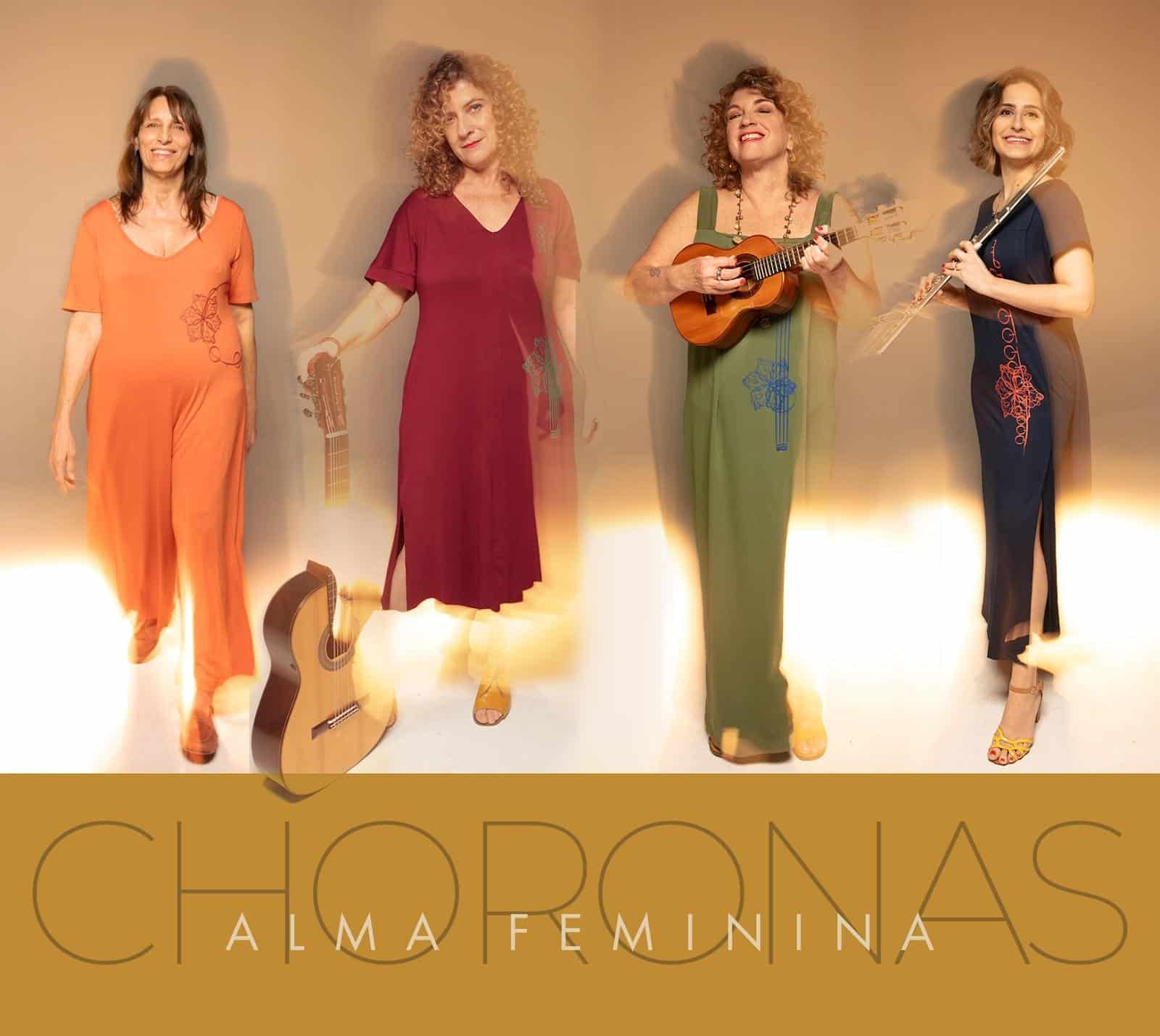 revistaprosaversoearte.com - O grupo Choronas lan&ccedil;a &aacute;lbum 'Alma Feminina'