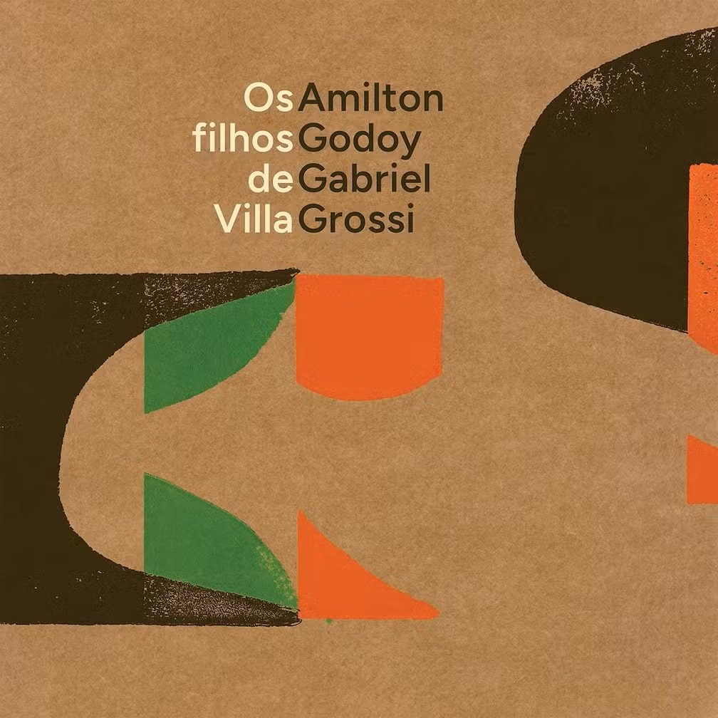 revistaprosaversoearte.com - Amilton Godoy e Gabriel Grossi lan&ccedil;am &aacute;lbum 'Os Filhos de Villa'