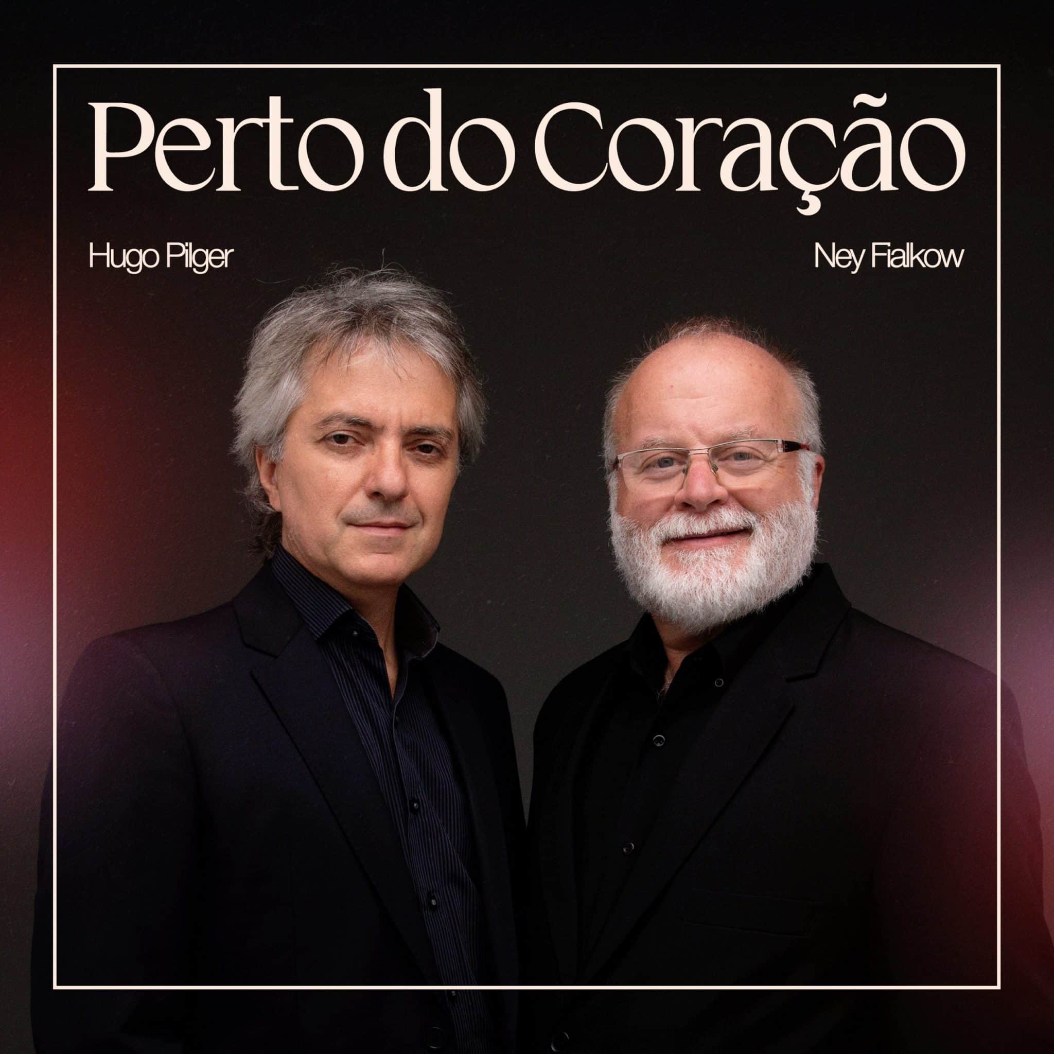 Hugo Pilger e Ney Fialkow lançam versão de violoncelo e piano para 'Perto do Coração', de Nelson Ayres revistaprosaversoearte.com - Hugo Pilger e Ney Fialkow lançam versão de violoncelo e piano para 'Perto do Coração', de Nelson Ayres