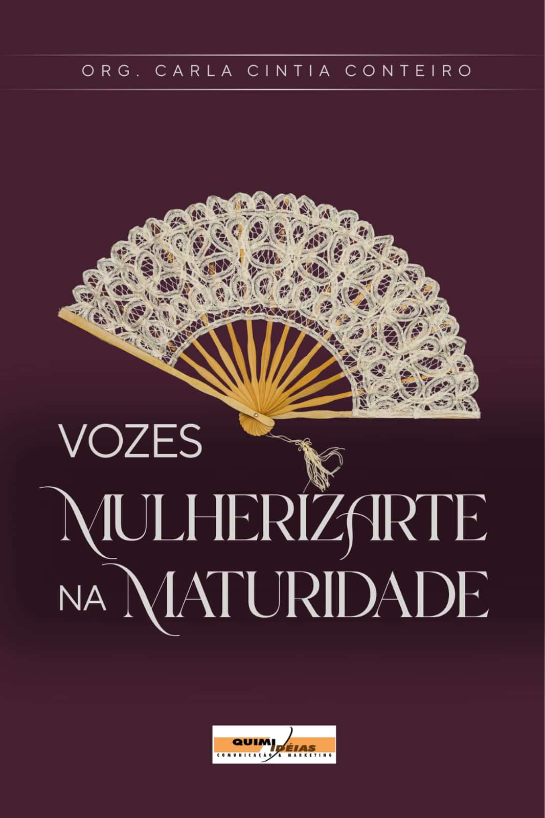 revistaprosaversoearte.com - Lan&ccedil;amento do livro &ldquo;Vozes MulherizArte na Maturidade&rdquo; no Castelinho do Flamengo - Centro Cultural Oduvaldo Viana Filho