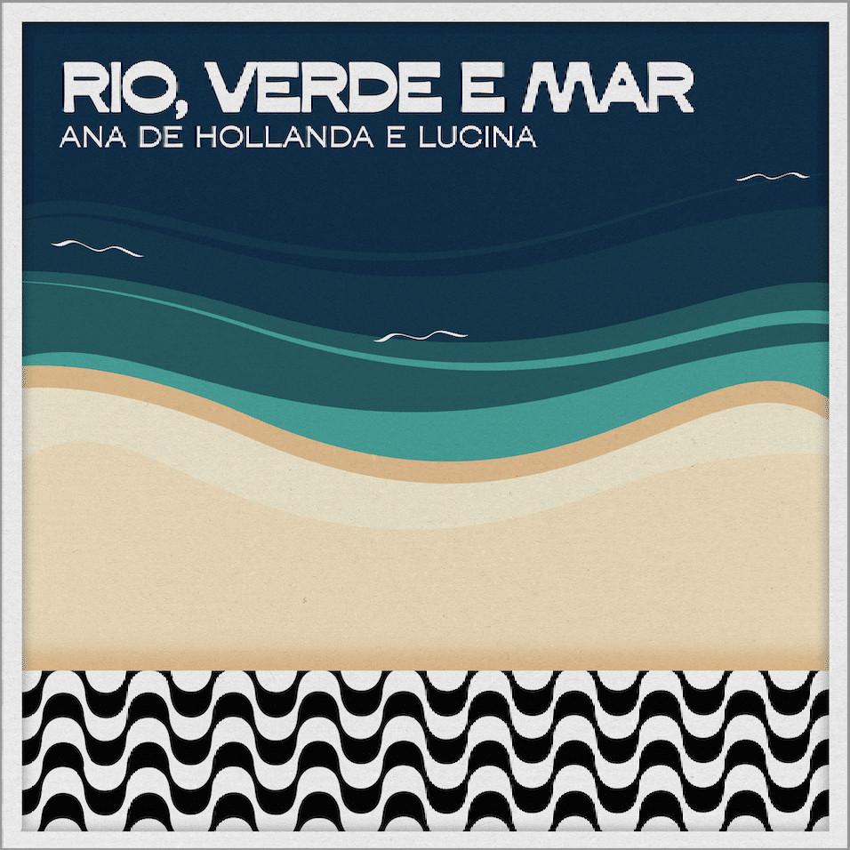 revistaprosaversoearte.com - Ana de Hollanda e Lucina lan&ccedil;am 'Rio, Verde e Mar'
