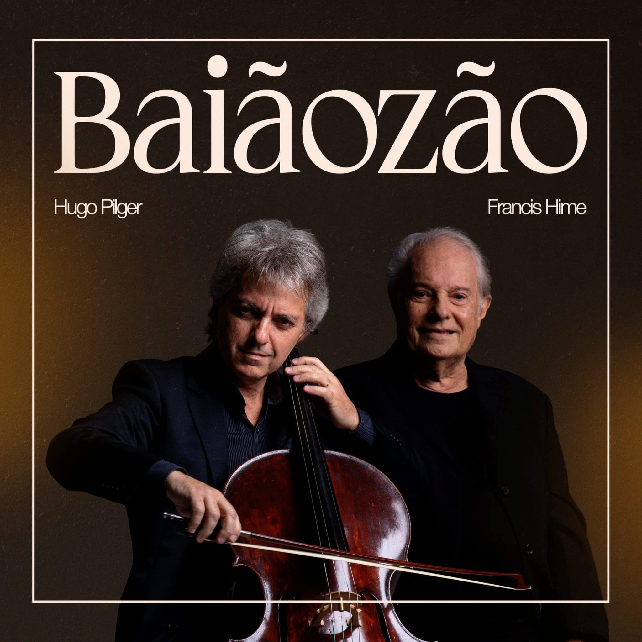 revistaprosaversoearte.com - Hugo Pilger recebe Francis Hime na vers&atilde;o de violoncelo e piano para 'Bai&atilde;oz&atilde;o'