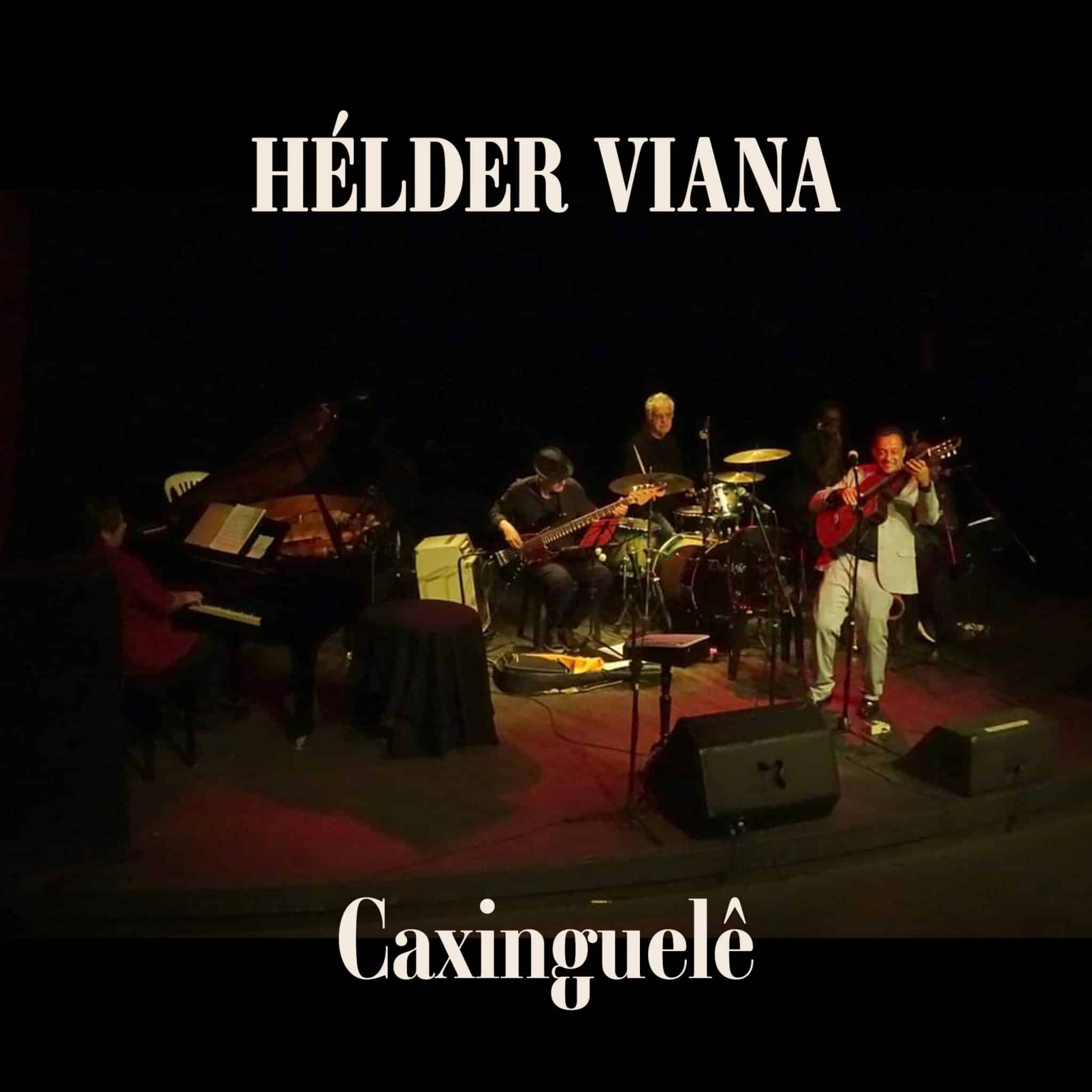 Hélder Viana reúne grandes nomes da MPB em seu novo álbum 'Caxinguelê' revistaprosaversoearte.com - Hélder Viana reúne grandes nomes da MPB em seu novo álbum 'Caxinguelê'