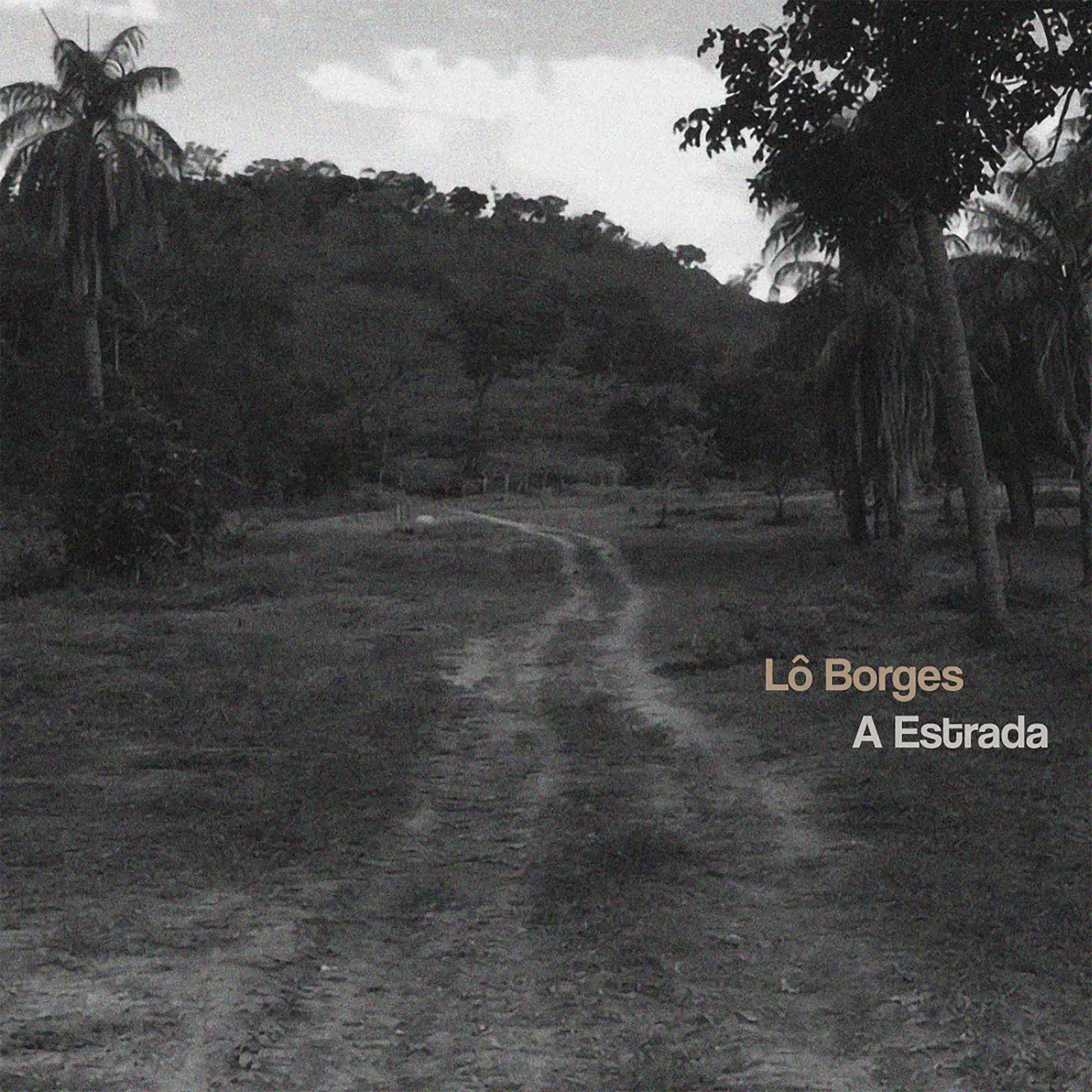 'A Estrada', álbum póstumo e inédito de Lô Borges, é lançado nas plataformas digitais revistaprosaversoearte.com - 'A Estrada', álbum póstumo e inédito de Lô Borges, é lançado nas plataformas digitais