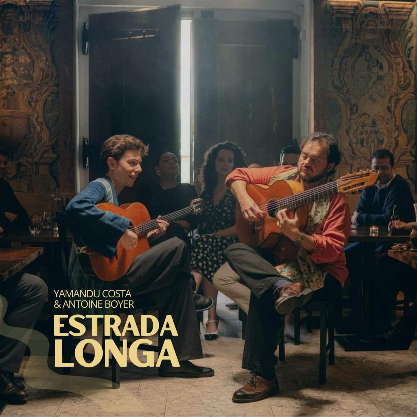 revistaprosaversoearte.com - Yamandu Costa e Antoine Boyer unem Brasil e Fran&ccedil;a no &aacute;lbum 'Estrada Longa'