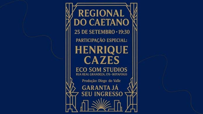Regional do Caetano – Show com participação especial de Henrique Cazes