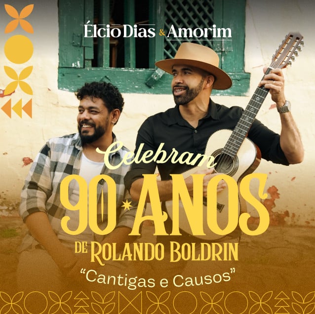 revistaprosaversoearte.com - Dupla &Eacute;lcio Dias & Amorim celebra os 90 anos de Rolando Bondrin em novo &aacute;lbum trazendo convidados especiais em um encontro de gera&ccedil;&otilde;es